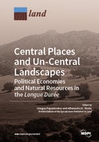 Special issue Central Places and Un-Central Landscapes: Political Economies and Natural Resources in the <em>Longue Durée</em> book cover image