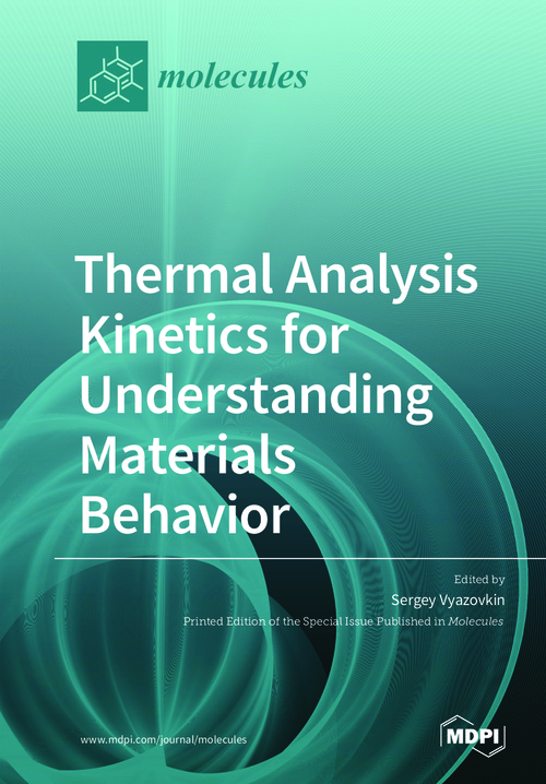 Thermal Analysis Kinetics For Understanding Materials Behavior | MDPI Books