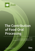 Foods Special Issue The Contribution Of Food Oral Processing